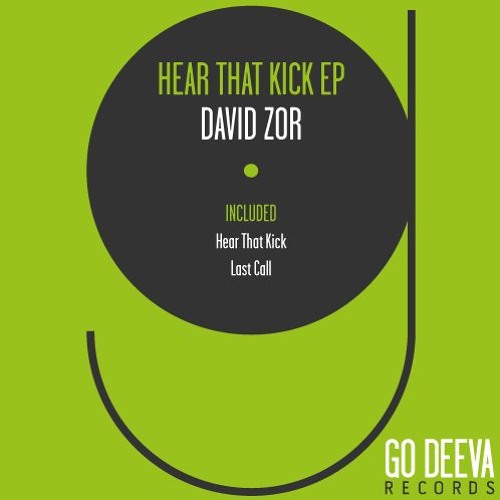 David Zor - Hear That Kick (Original Mix) Played Paco Osuna, Stefano Noferini,  Joey Daniel