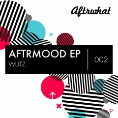 Wutz - Aftr Mood