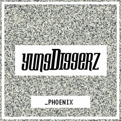 YungDiggerz - Phoenix