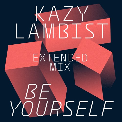 Be Yourself (Extended Mix)