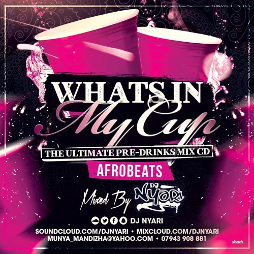 #WhatsInMyCupMix Old School Afrobeats @DjNyari