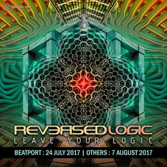 Reversed Logic - Leave Your Logic (Demo) | Releasing 24 July