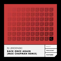 Premiere: DJ Jeroenski - Back Once Again (Max Chapman Remix)