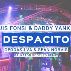 Balkan Brothers - Despacito Balkaton Bootleg Remix (by Geo Da Silva & Sean Norvis)