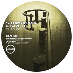 Stormstepper & Gaze ill - Curved [CLNR009]
