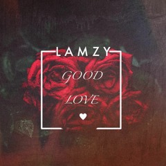 Good Love -Lamzy