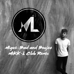 Migos - Bad And Boujee (MiKK-L Club Remix)