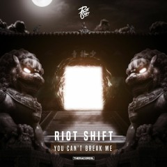 Riot Shift - You Can't Break Me (Official Preview)(THER-214)