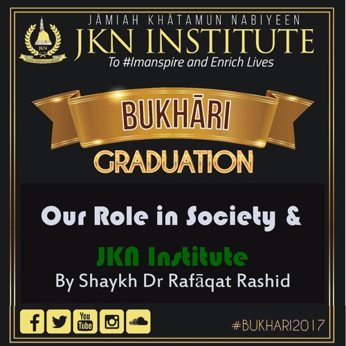 Dr Rafāqat Rashid Stream Our Role in Society & JKN Institute | Shaykh Dr Rafāqat Rashid ...