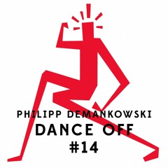 Dance Off #14 mixed by Philipp Demankowski