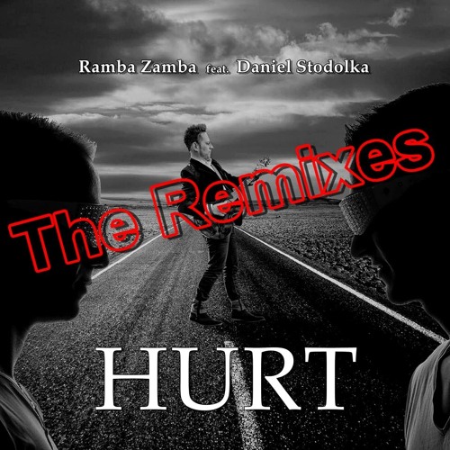 Ramba Zamba Feat. Daniel Stodolka - Hurt (Alex M. Remix)
