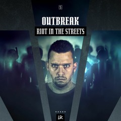 Outbreak - Riot In The Streets (#UR005)