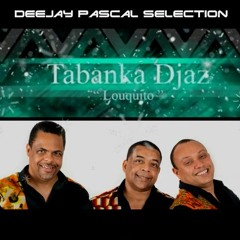Tabanka Djaz - Louquito (DJ PASCAL SELECTION 2017)