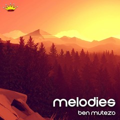 Ben Mutezo - Melodies [King Step]