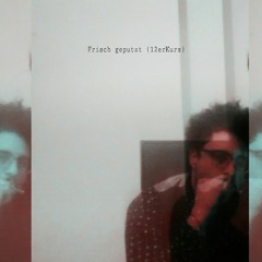 Mister Mex aka S C H L A U H ™ - Frisch geputzt (12er Kurs)(prod. MAZ¥RADi)