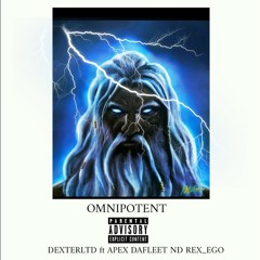 Omnipotent (prod.SantosSantana) ft.Rex_Ego & Apex Dafleet