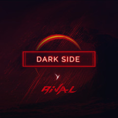 Rival - Dark Side
