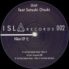 Premiere : Unit Feat Satoshi Otsuki  - Hikari 光 (iO (Mulen) Dub Rmx) (ISLA002)