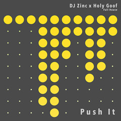 DJ Zinc x Holy Goof - Push It