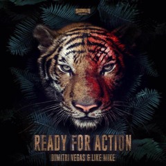 Dimitri Vegas & Like Mike - Ready For Action (Extended Mix)[FREE DOWNLOAD]