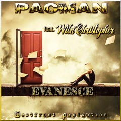 PACMAN*ft - Wild Christopher - Evanesce (Westfront Production)