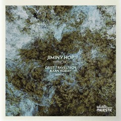 Jiminy Hop - Hypnotic (Kaan Koray Remix) [Majestic Family Records]