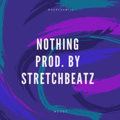Nothing(prod. by Stretchbeatz)