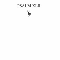 Psalm XLII