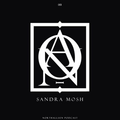 Northallsen Podcast 001 - Sandra Mosh