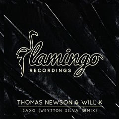 Thomas Newson & WILL K - Saxo (Weytton Silva) FREE DOWNLOAD !!!!!