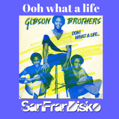 Ooh what a life - SanFranDisko Mix