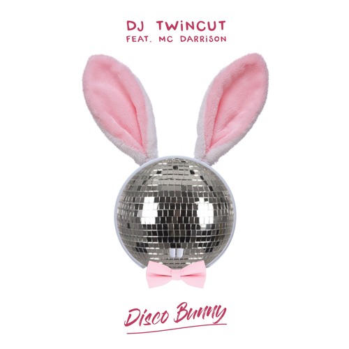 Stream DJ Twincut featuring MC Darrison - Disco Bunny by DJ
