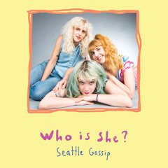 Who Is She? - Seattle Freeze
