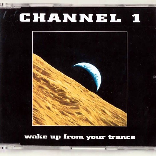 Channel 1 - Wake Up From Your Trance (Yorkshire Ripper Remix)