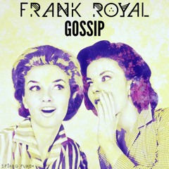 Frank Royal - Gossip