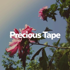 Precious Tapes