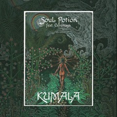 Soul Potion feat. Ceremaya - Kumala