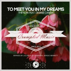 The Nurk ft Desiree Cardia - To Meet You In My Dreams (Original Mix)