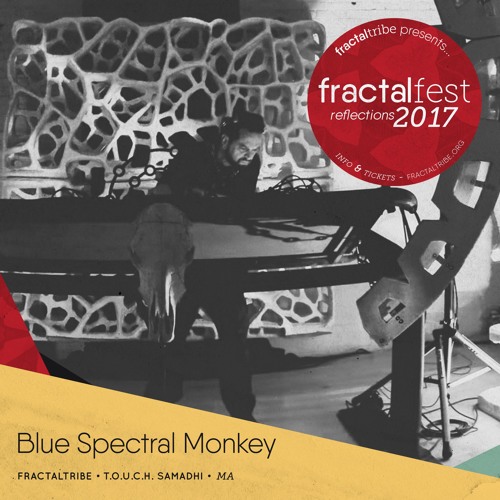 Ep. 18 - Blue Spectral Monkey - Fractalfest 2017 minimix