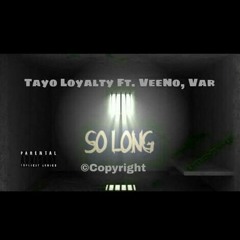 Tayo Loyalty Ft. VeeNo, Var
