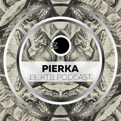 Kick The Beat Podcast #013: Pierka