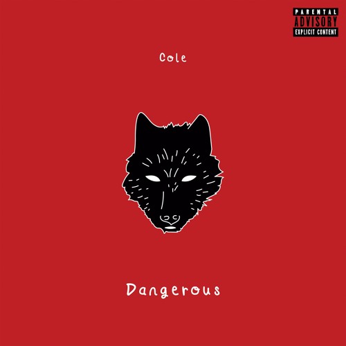 Cole - Dangerous