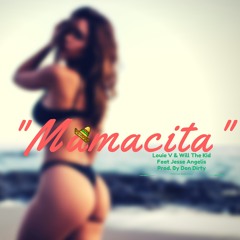 Mamacita Ft. Jesse Angelis (Prod. Don Dirty)