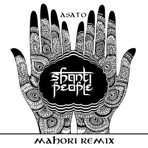 Shanti People - Asato (Mahori remix) ★ FREE DOWNLOAD ★