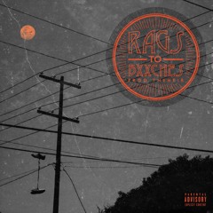 Rags To Bxxches (Prod. TheHeir)