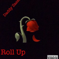 Roll Up by Daddy Zassō ft. Baby Pooh (prod. Skel)