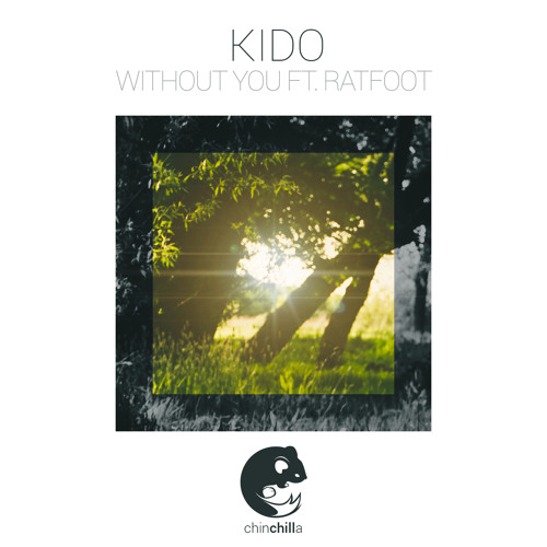 KIDO - Without You ft. Ratfoot