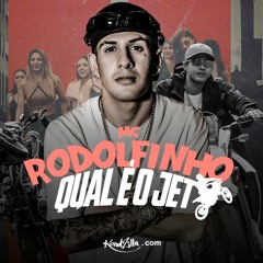 MC Rodolfinho - Qual é o Jét