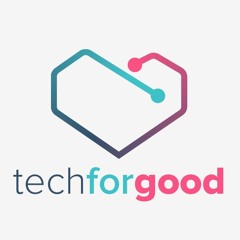 Tech For Good Live Podcast Ep 15 - A rose is just an adventure dancing