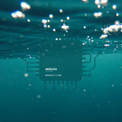 MixCult Radio Podcast # 190 Miruga - Ocean (2017)